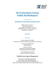 2015 Stanislaus County Public Health Report Presented to the Stanislaus County Board of Supervisors William O’Brien, District 1