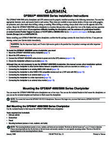 GPSMAP® [removed]Series Installation Instructions The GPSMAP[removed]series chartplotter and GPS antenna must be properly installed according to the following instructions. You need the appropriate fasteners, tools, 