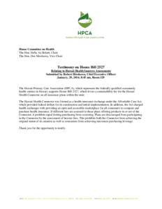 House Committee on Health The Hon. Della Au Belatti, Chair The Hon. Dee Morikawa, Vice Chair Testimony on House Bill 2527 Relating to Hawaii Health Insurers Assessments