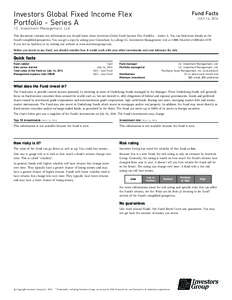 Investors Global Fixed Income Flex Portfolio - Series A Fund Facts JULY 14, 2014