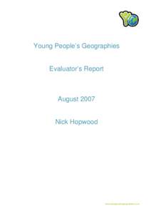 Young People’s Geographies  Evaluator’s Report August 2007