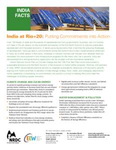 india facts India at Rio+20: Putting Commitments into Action Over 135 heads of state and thousands of representatives from governments, business, and civil society will meet in Rio de Janeiro on the twentieth anniversary