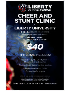 CHEER AND STUNTATCLINIC LIBERTY UNIVERSITY FEB. 14 | COLLEGE FOR A WEEKEND EAST CAMPUS VOLLEYBALL FACILITY