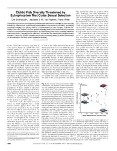 Cichlid Fish Diversity Threatened by Eutrophication That Curbs Sexual Selection Ole Seehausen,* Jacques J. M. van Alphen, Frans Witte Cichlid fish species of Lake Victoria can interbreed without loss of fertility but are