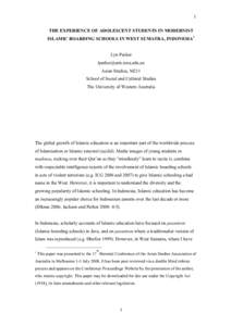 1 THE EXPERIENCE OF ADOLESCENT STUDENTS IN MODERNIST ISLAMIC BOARDING SCHOOLS IN WEST SUMATRA, INDONESIA1 Lyn Parker [removed] Asian Studies, M211