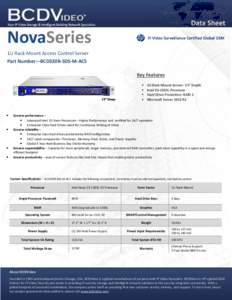 NovaSeries 1U Rack-Mount Access Control Server Part Number—BCD320R-SDS-M-ACS Key Features • •