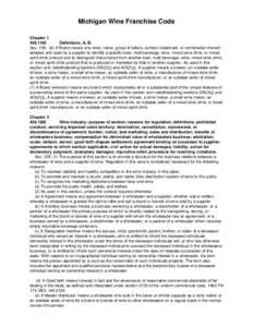 Michigan Wine Franchise Code Chapter[removed]Definitions; A, B. Sec[removed]A Brand means any word, name, group of letters, symbol, trademark, or combination thereof adopted and used by a supplier to identify a spec