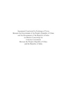 Agreement Constituted by Exchange of Notes Between the Government of the People’s Republic of China and the Government of the Republic of India on Matters Concerning the Consular Convention Between the People’s Repub