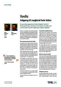Case Study  Xedis Adgang til nøgletal hele tiden En grundig søgeproces ledte belgiske Xedis til TimeLog Project. Det førte til et bedre overblik over