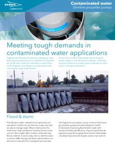 Contaminated water  Slimline propeller pumps Meeting tough demands in contaminated water applications