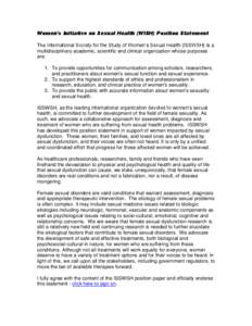 Women’s Initiative on Sexual Health (WISH) Position Statement The International Society for the Study of Women’s Sexual Health (ISSWSH) is a multidisciplinary academic, scientific and clinical organization whose purp