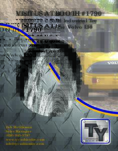 VISIT US AT BOOTH #U Solid Industrial Tire Mounted on the Volvo L30 Bob McGlasson Sales Manager
