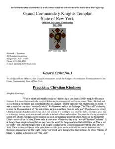 The Commander of each Commandery is hereby ordered to read this General Order at the first Conclave following receipt:  Grand Commandery Knights Templar State of New York Office of the Grand Commander[removed]