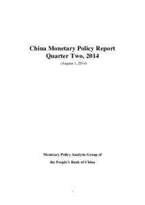 China Monetary Policy Report Quarter Two, 2014 (August 1, 2014) Monetary Policy Analysis Group of the People’s Bank of China