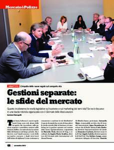 Mercato&Polizze  dibattito L’impatto delle nuove regole sul comparto vita Gestioni separate: le sfide del mercato