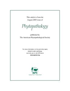 This article is from the August 2005 issue of published by The American Phytopathological Society