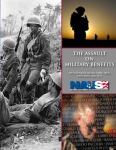 THE ASSAULT ON MILITARY BENEFITS By LtGen Jack Klimp, USMC (Ret) President and CEO