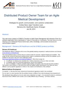 Case Study Distributed Product Owner Team for an Agile Medical Development Distributed Product Owner Team for an Agile Medical Development Strategies for growth, communication, and customer collabor