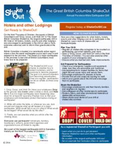 The Great British Columbia ShakeOut Annual Province-Wide Earthquake Drill Hotels and other Lodgings  Register today at ShakeOutBC.ca