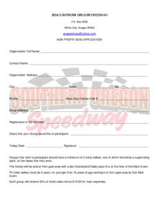 2014 SOUTHERN OREGON SPEEDWAY P.O. Box 2910 White City, Oregon[removed]removed] NON PROFIT[removed]APPLICATION