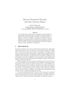 Discrete Dynamical Networks and their Attractor Basins Andrew Wuensche Santa Fe Institute, 1399 Hyde Park Road, Santa Fe, New Mexico[removed]USA, [removed], http://www.santafe.edu/∼wuensch/