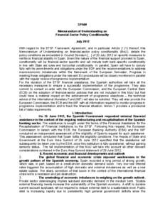 SPAIN Memorandum of Understanding on Financial-Sector Policy Conditionality July 2012 With regard to the EFSF Framework Agreement, and in particular Article[removed]thereof, this Memorandum of Understanding on financial-se