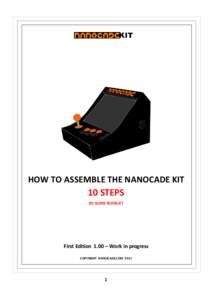 KIT  HOW TO ASSEMBLE THE NANOCADE KIT 10 STEPS 3D GUIDE BOOKLET
