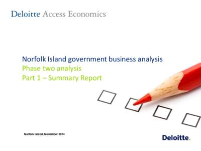 Norfolk Island government business analysis Phase two analysis Part 1 – Summary Report Norfolk Island, November 2014