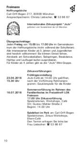 Freimann Hoffnungskirche Carl-Orff-Bogen 217, 80939 München Ansprechpartnerin: Christa Liebscher, ( Internationales Zirkusprojekt “JoJo” gefördert vom Sozialreferat der LH München