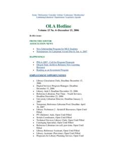 Home | Publications | Calendar | Jobline | Conference | Membership | Continuing Education | Organization | Legislative Agenda OLA Hotline Volume 13 No. 4--December 15, 2006 In this issue: