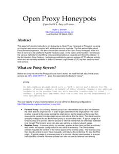Open Proxy Honeypots If you build it, they will come… Ryan C. Barnett http://honeypots.sourceforge.net Last Modified: 30 March, 2004
