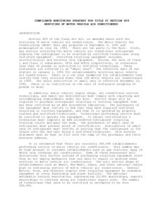 COMPLIANCE MONITORING STRATEGY FOR TITLE VI SECTION 609 SERVICING OF MOTOR VEHICLE AIR CONDITIONERS INTRODUCTION Section 609 of the Clean Air Act, as amended deals with the servicing of motor vehicle air conditioners. Th