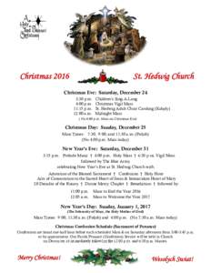 ChristmasSt. Hedwig Church Christmas Eve: Saturday, December 24 3:30 p.m.