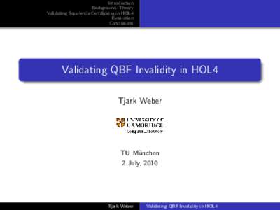 Introduction Background, Theory Validating Squolem’s Certificates in HOL4 Evaluation Conclusions
