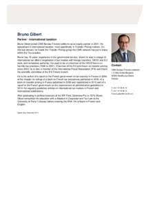 Bruno Gibert Partner - International taxation Bruno Gibert joined CMS Bureau Francis Lefebvre as an equity partner in[removed]He specialises in international taxation, more specifically in Transfer Pricing matters. On this