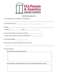 2016 Grant Evaluation Form 1. Grant Recipient (School, College, Unit or Organization): _____________________________________________________________________________________ 2. Grant Contact Person (s): __________________