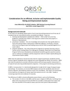 Considerations for an efficient, inclusive and implementable Quality Rating and Improvement System Anne Mitchell for the BUILD Initiative, QRIS National Learning Network April 2012, revised August[removed]Background and ra