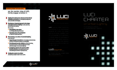 Following these commitments,  we, the member cities of LUCI, hereby engage ourselves in:  Applying the existing local, national and international