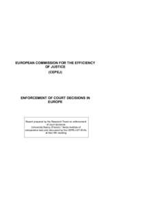 EUROPEAN COMMISSION FOR THE EFFICIENCY OF JUSTICE (CEPEJ) ENFORCEMENT OF COURT DECISIONS IN EUROPE