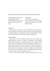 ATOMIC PROCESSES IN PLASMA AND DATABASE OF ATOMIC DATA Izumi Murakami and Takako Kato Data and Planning Center National Institute for Fusion Science Oroshi-cho, Toki-shiJapan