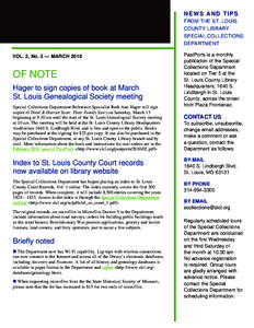 N E W S A N D T I PS FROM THE ST. LOUIS COUNTY LIBRARY SPECIAL COLLECTIONS DEPARTMENT VOL. 2, No. 3 — MARCH 2010