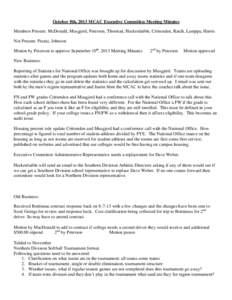 October 8th, 2013 MCAC Executive Committee Meeting Minutes Members Present: McDonald, Musgjerd, Peterson, Thorstad, Heckenlaible, Crittenden, Raich, Lamppa, Harris Not Present: Frantz, Johnson Motion by Peterson to appro