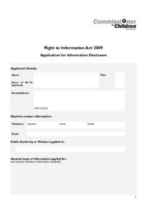 !  Right to Information Act 2009 Application for Information Disclosure  Applicant’s Details: