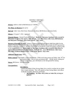 MONTHLY MEETING September 4, 2014 Meeting: called to order by Bill Robinson at 7:00 PM. The Pledge of Allegiance was given. Roll Call: Sally Casey, Rick Jones, Maryanne Goodman, Bill Robinson and Anna Grobe. Minutes: of 