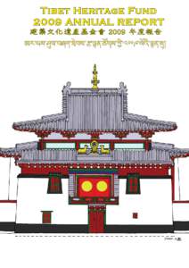 Tibet Heritage Fund 2009 ANNUAL REPORT 建築文化遺產基金會 2009 年度報告 