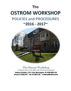 WORKSHOPPERSACADEMIC YEAR Ostrom Workshop Office Locations: Park 1 (Main Office), 513 N. Park; Park 2, 515 N. Park; Park 3, 521 N. Park; and Park 4, 505 N. Park. Office Hours for Main Office: 8:00 a.m. to 5