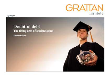 April[removed]Doubtful  debt The  rising  cost  of  student  loans Andrew Norton