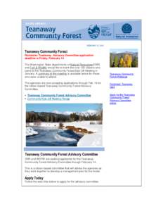 FEBRUARY 12, 2014  Teanaway Community Forest Reminder: Teanaway Advisory Committee application deadline is Friday, February 14 The Washington State departments of Natural Resources(DNR)