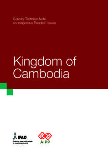 Country Technical Note on Indigenous Peoples’ Issues Kingdom of Cambodia