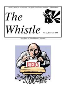 “All that is needed for evil to prosper is for people of good will to do nothing”—Edmund Burke  The Whistle  NO. 53, JANUARY 2008